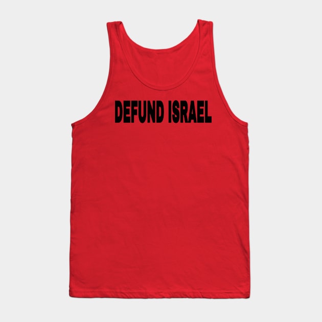 Defund Israel - Black - Front Tank Top by SubversiveWare